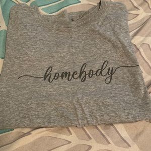 Homebody tshirt